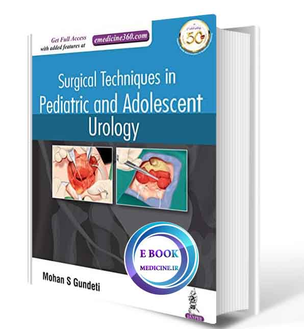 دانلود کتاب  Surgical Techniques in Pediatric and Adolescent Urology 2019 (ORIGINAL PDF)  